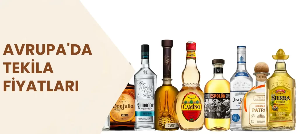 Avrupa'da Tekila Fiyatları 2025